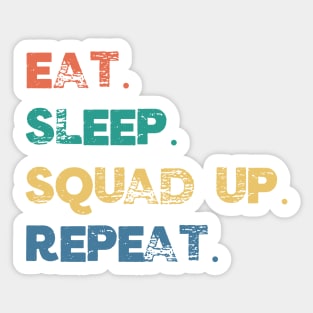 Funny Eat Sleep Squad Up Repeat Gamer Live Streamer Sticker